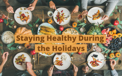 Staying Healthy During the Holidays